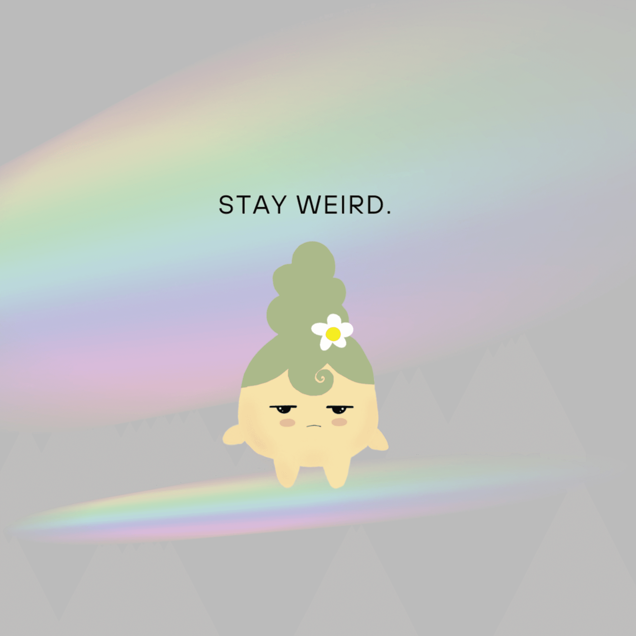 Stay Weird